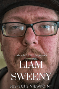liam sweeny - suspect's viewpoint